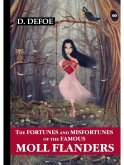The Fortunes and Misfortunes of the Famous Moll Flanders = Радости и горести знаменитой Молль Флендерс: роман на англ.яз. Defoe D.