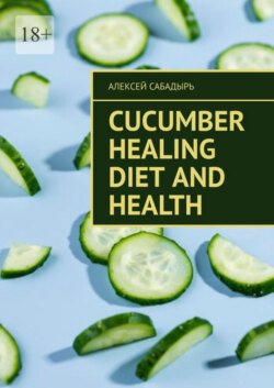 Cucumber Healing Diet and Health