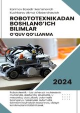 Robototexnikadan boshlang’ich bilimlar. O’quv qo’llanma