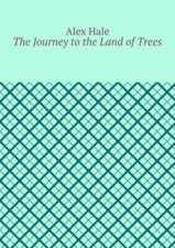 The Journey to the Land of Trees