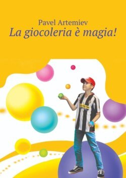 La giocoleria è magia!