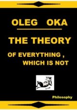 The theory of everything, which is not