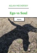 Ego vs Soul. Poems