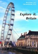 Explore it. Britain