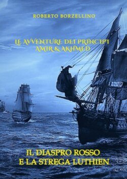 Le avventure dei Principi Amir &amp; Akhmed. Il Diaspro rosso e la strega Luthien