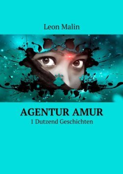 Agentur Amur. 1 Dutzend Geschichten