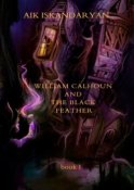 William Calhoun and the Black Feather. Book I