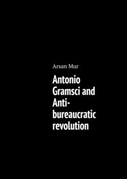 Antonio Gramsci and Anti-bureaucratic revolution