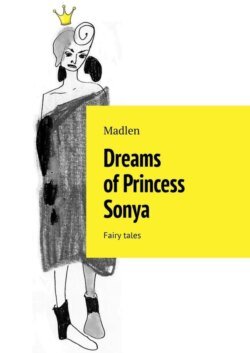 Dreams of Princess Sonya. Fairy tales