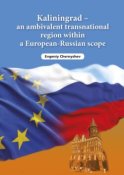 Kaliningrad – an ambivalent transnational region within a European-Russian scope