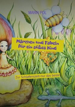 Märchen und Fabeln für ein süßes Kind. Zur Schlafenszeit-nur das beste