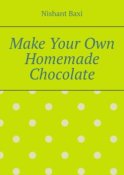 Make Your Own Homemade Chocolate