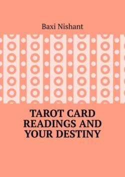 Tarot Card Readings And Your Destiny