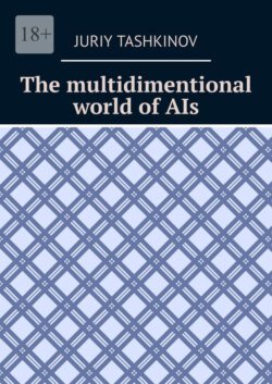 The multidimentional world of AIs