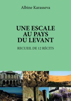 Une escale au pays du Levant. Recueil de 12 récits delibri