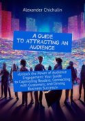 A guide to attracting an audience