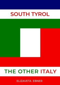 South Tyrol. The Other Italy