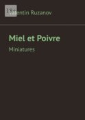 Miel et Poivre. Miniatures