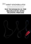 NLP techniques in the Brazilian Jiu-Jitsu training process. Study Guide