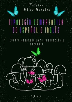 Tipología comparativa de español e inglés. Cuento adaptado para traducción y recuento. Libro 2