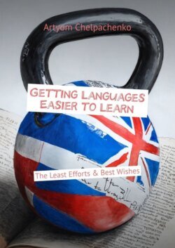 Getting Languages Easier to Learn. The Least Efforts &amp; Best Wishes