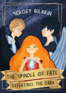 The Spindle of Fate. Defeating the Dark