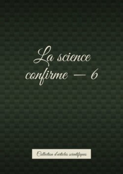 La science confirme – 6. Collection d’articles scientifiques