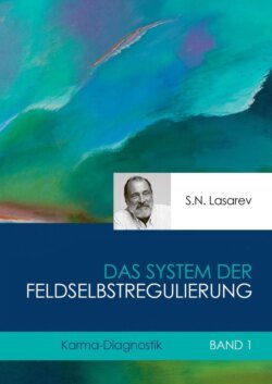 Karma-Diagnostik. Buch 1. Das System der Feldselbstregulierung