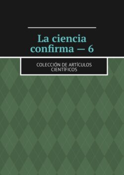 La ciencia confirma – 6. Colección de artículos científicos