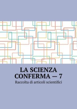 La scienza conferma – 7. Raccolta di articoli scientifici