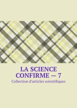 La science confirme – 7. Collection d’articles scientifiques