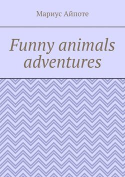 Funny animals adventures