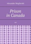 Prison in Canada. Jail