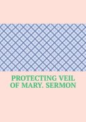 Protecting Veil of Mary. Sermon