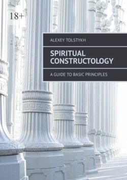 Spiritual Constructology. A Guide to Basic Principles