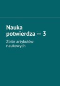 Nauka potwierdza – 3. Zbiór artykułów naukowych