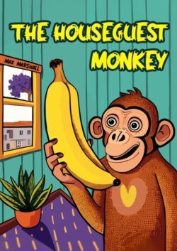 The Houseguest Monkey