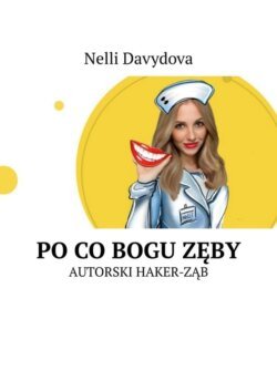 Po co bogu zęby. Autorski haker-ząb