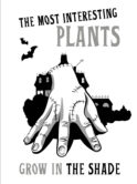 Вещь:The most interesting plants grow in the shade. Вещь. Блокнот в точку