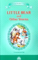 Little Bear and Other Stories = 