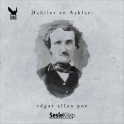 Dahiler ve Aşkları Edgar Allan Poe