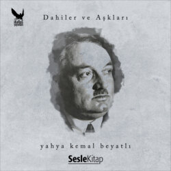 Dahiler ve Aşkları Yahya Kemal Beyatlı