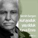 Kuruyuduk Yaş Olduk