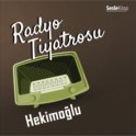 Radyo Tiyatrosu – Hekimoglu