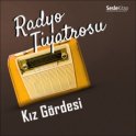 Radyo Tiyatrosu – Kız Gördesi
