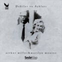 Dahiler ve Aşkları Arthur Miller & Marilyn Monroe