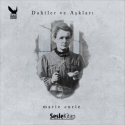 Dahiler ve Aşkları Marie Curie