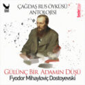 Çağdaş Rus Öyküleri Antolojisi 7 – Gülünç Bir Adamın Düşü