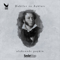 Dahiler ve Aşkları Aleksandr Sergeyeviç Puşkin
