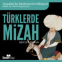 Anadolu'da Medeniyetin Hikayesi 12 - Türklerde Mizah